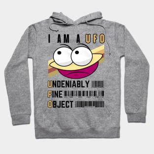 I Am A UFO Undeniably Fine Object Sad UFO Funny Face Cartoon Emoji Funny Saying Hoodie